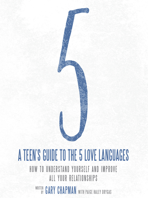 Title details for A Teen's Guide to the 5 Love Languages by Gary Chapman - Wait list